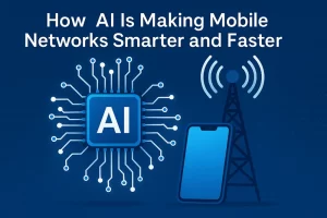 Scared of Cybercrime? These Tips Can Help 2 How AI Is Making Mobile Networks Smarter
